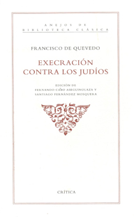 Q076.- QUEVEDO, Francisco de: Execración contra los judíos. 1996